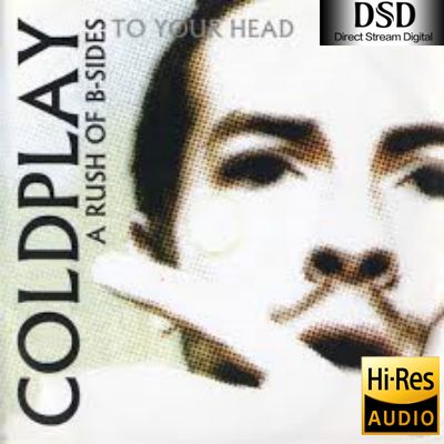 【COLDPLAY】A Rush Of B-Sides To Your Head