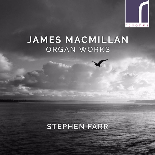 James MacMillan: Organ Works