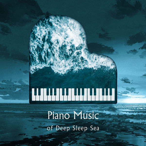 Piano Music of Deep Sleep Sea