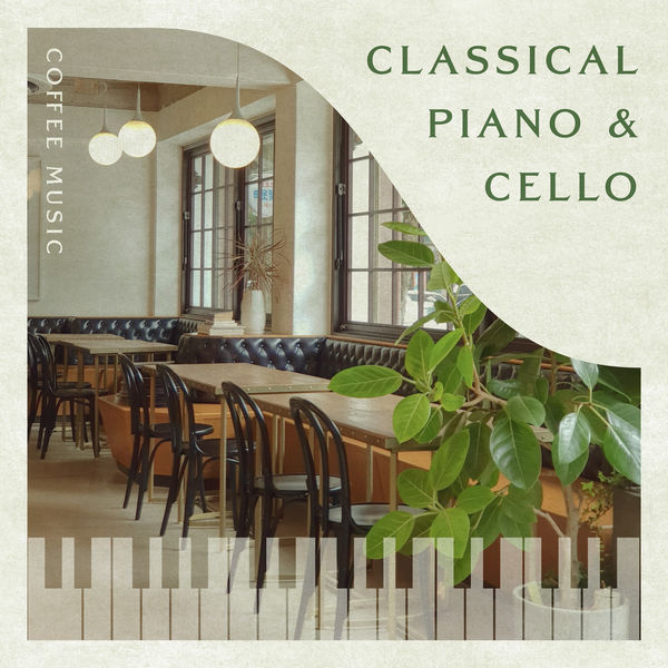 Classical Piano & Cello Coffee Music