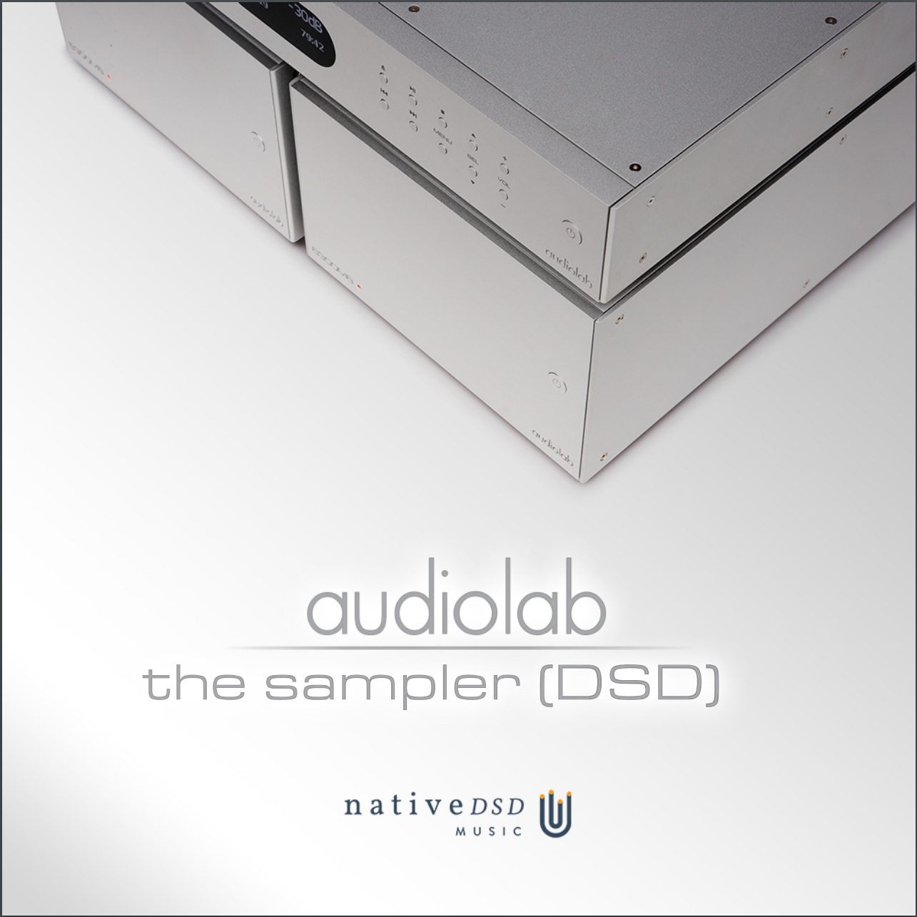 傲立DSD试音 Audiolab – The Sampler (DSD256）