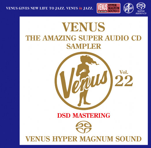 VENUS THE AMAZING SUPER AUDIO CD SAMPLER Vol.22