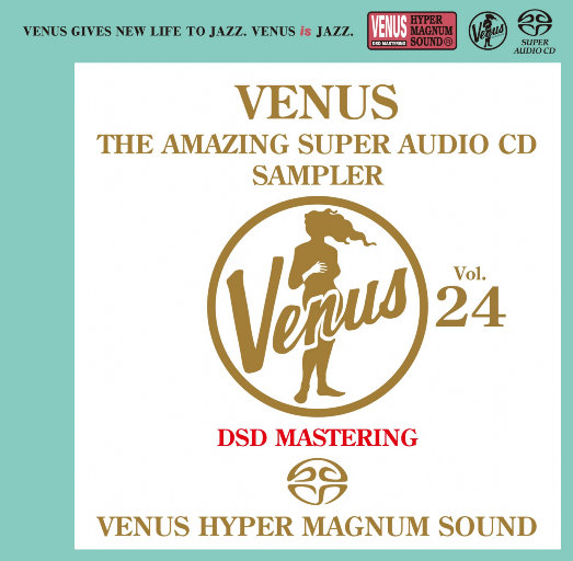 VENUS THE AMAZING SUPER AUDIO CD SAMPLER VOL.24