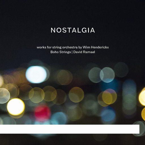 Nostalgia(乡愁) – 威姆·亨德里克斯弦乐团作品