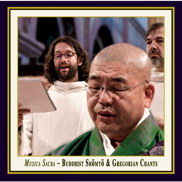 Buddhist Shomyo & Gregorian Chants