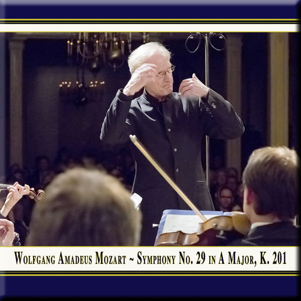 Mozart: Symphony No. 29 in A Major