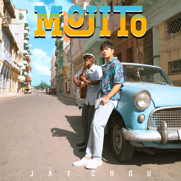 杰威尔 Mojito 周杰伦