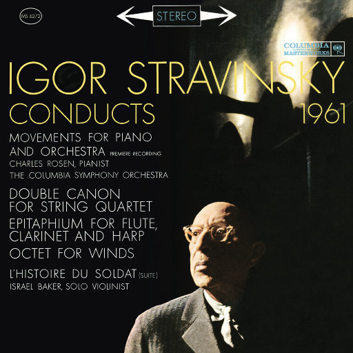 Stravinsky Conducts 1961 – Movements for Piano and Orchestra, Octet, The Soldier’s Tale