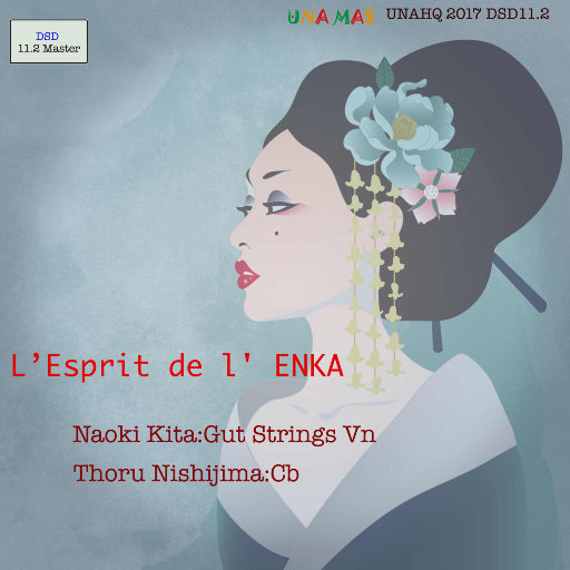 L’ Esprit de l’ ENKA (11.2MHz DSD)